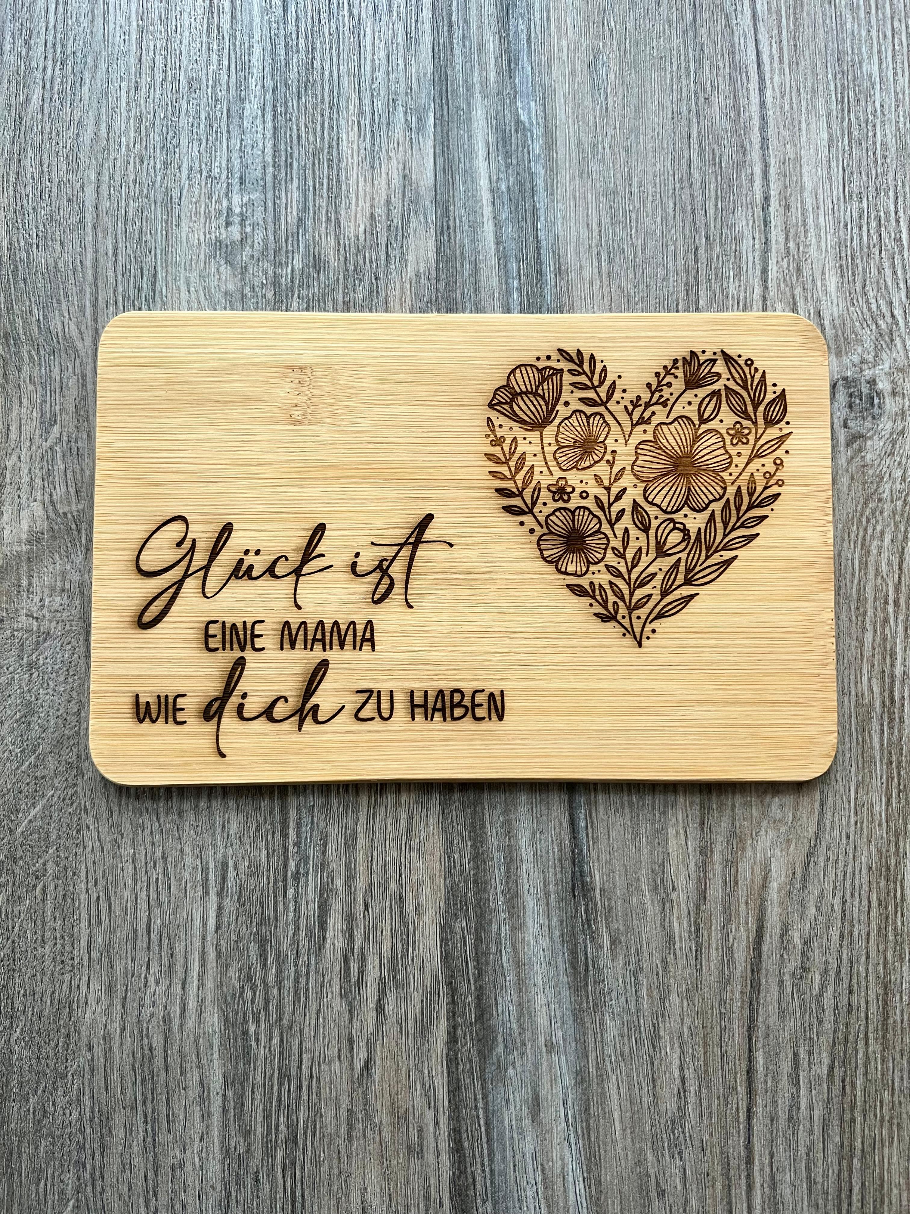 Frühstücksbrett "Glück ist eine Mama wie dich zu haben" mit Blumenherz