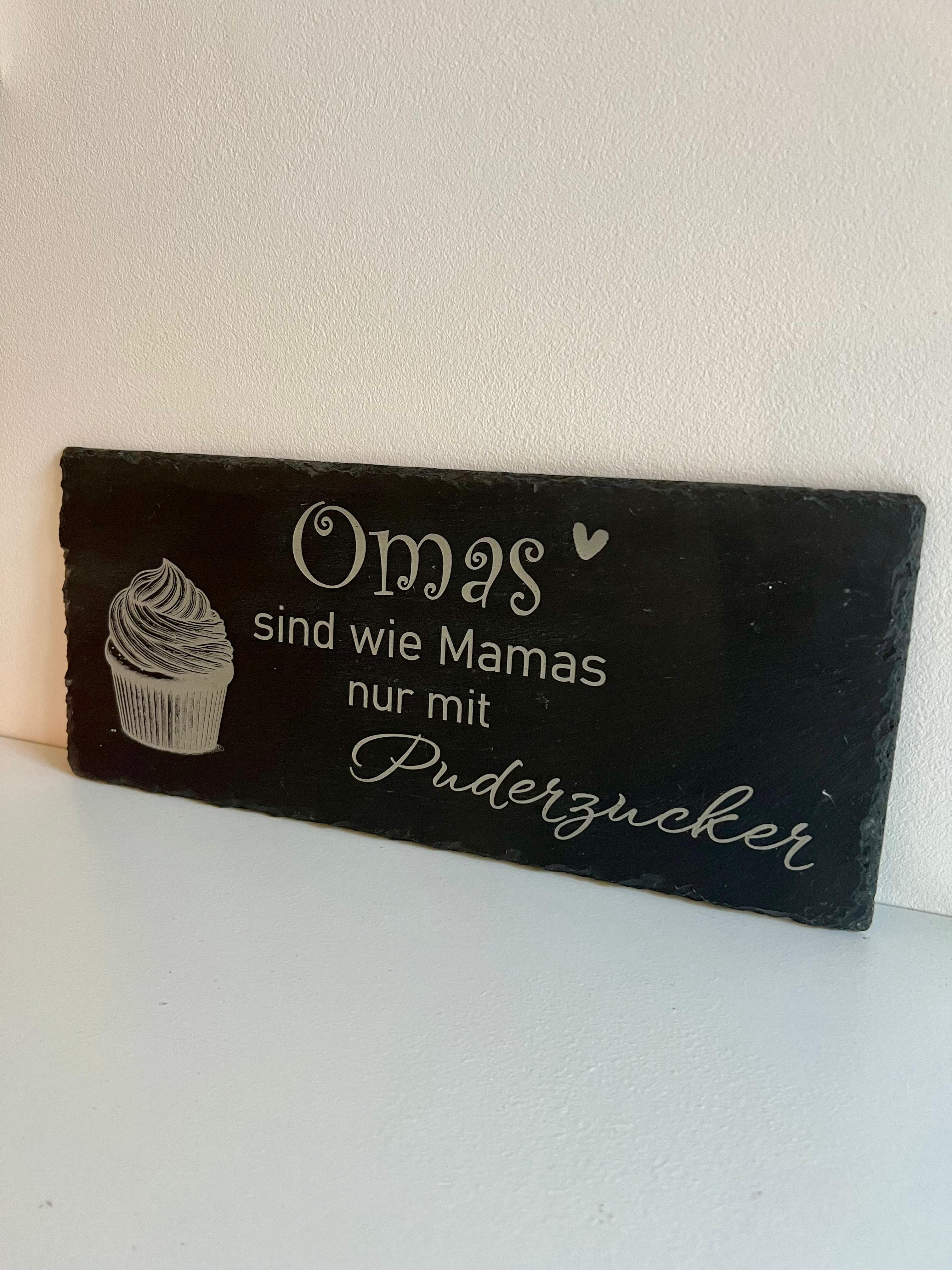 Schieferplatte "Omas sind wie Mamas nur mit Puderzucker"