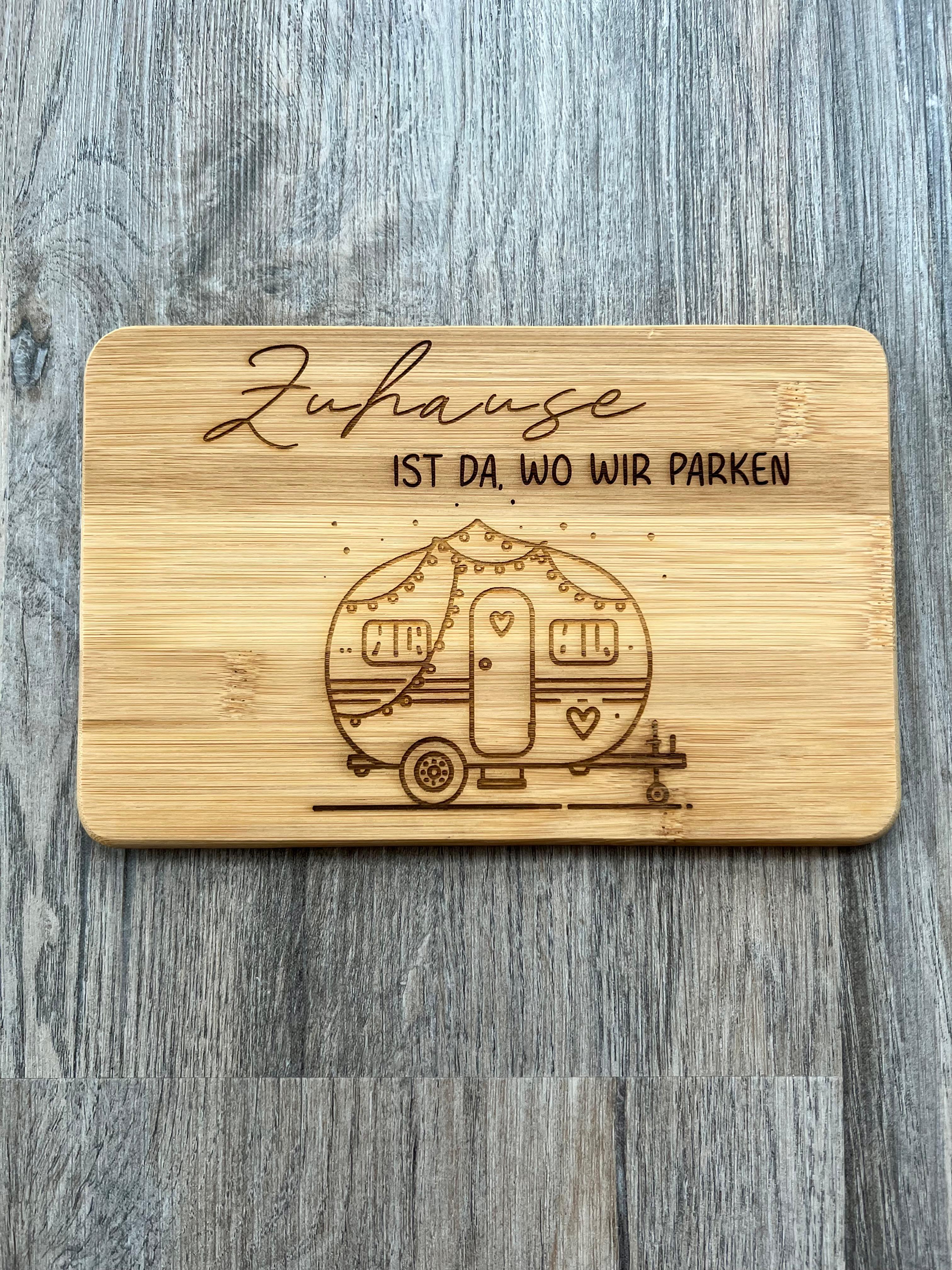 Frühstücksbrett "Zuhause ist da, wo wir parken"