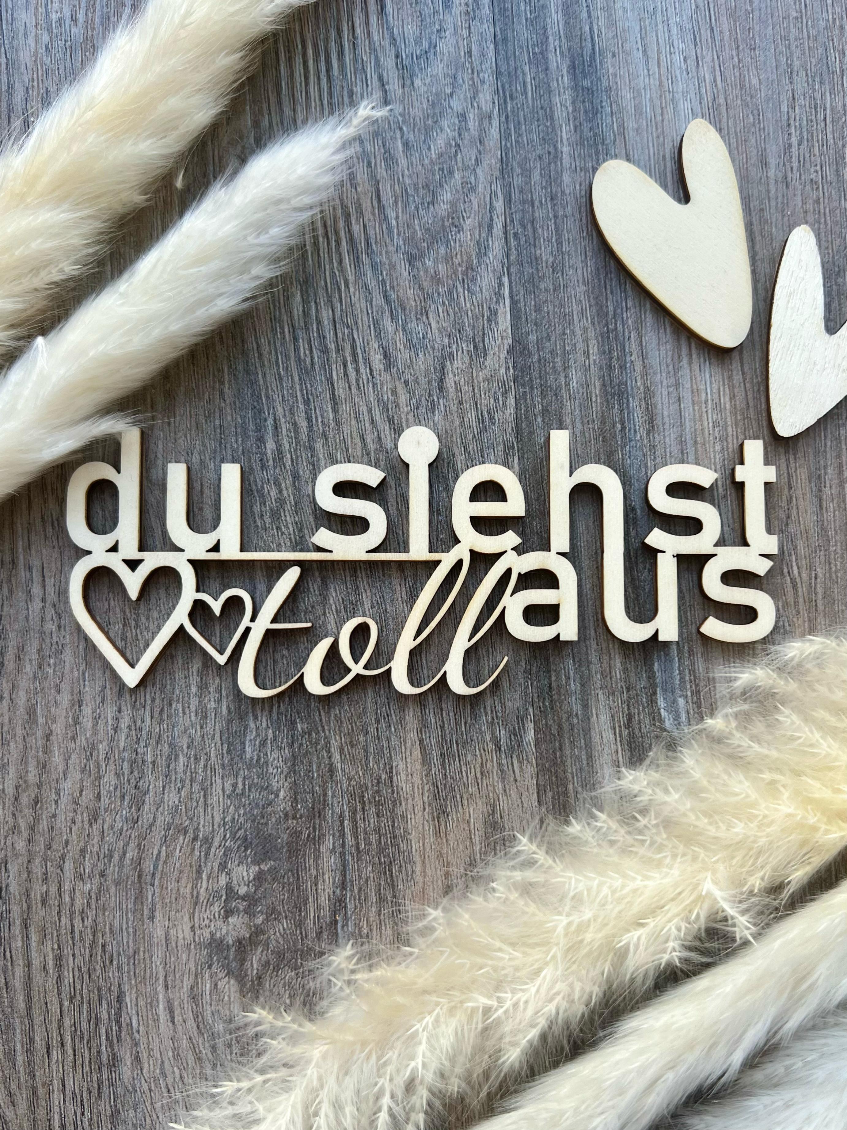 Holzschrift "Du siehst toll aus" Dekoration