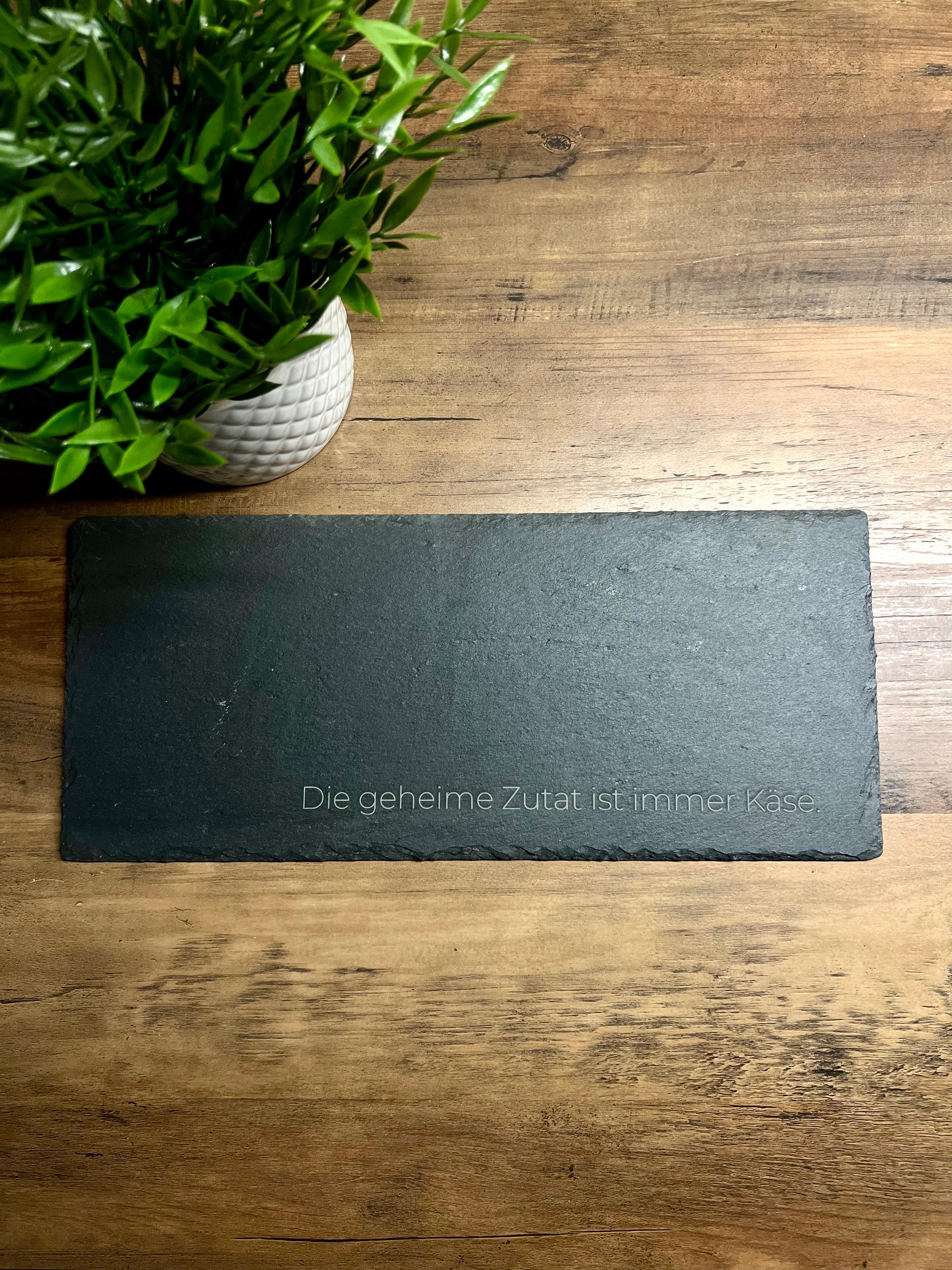 Käseplatte "Die geheime Zutat ist immer Käse." Servierplatte