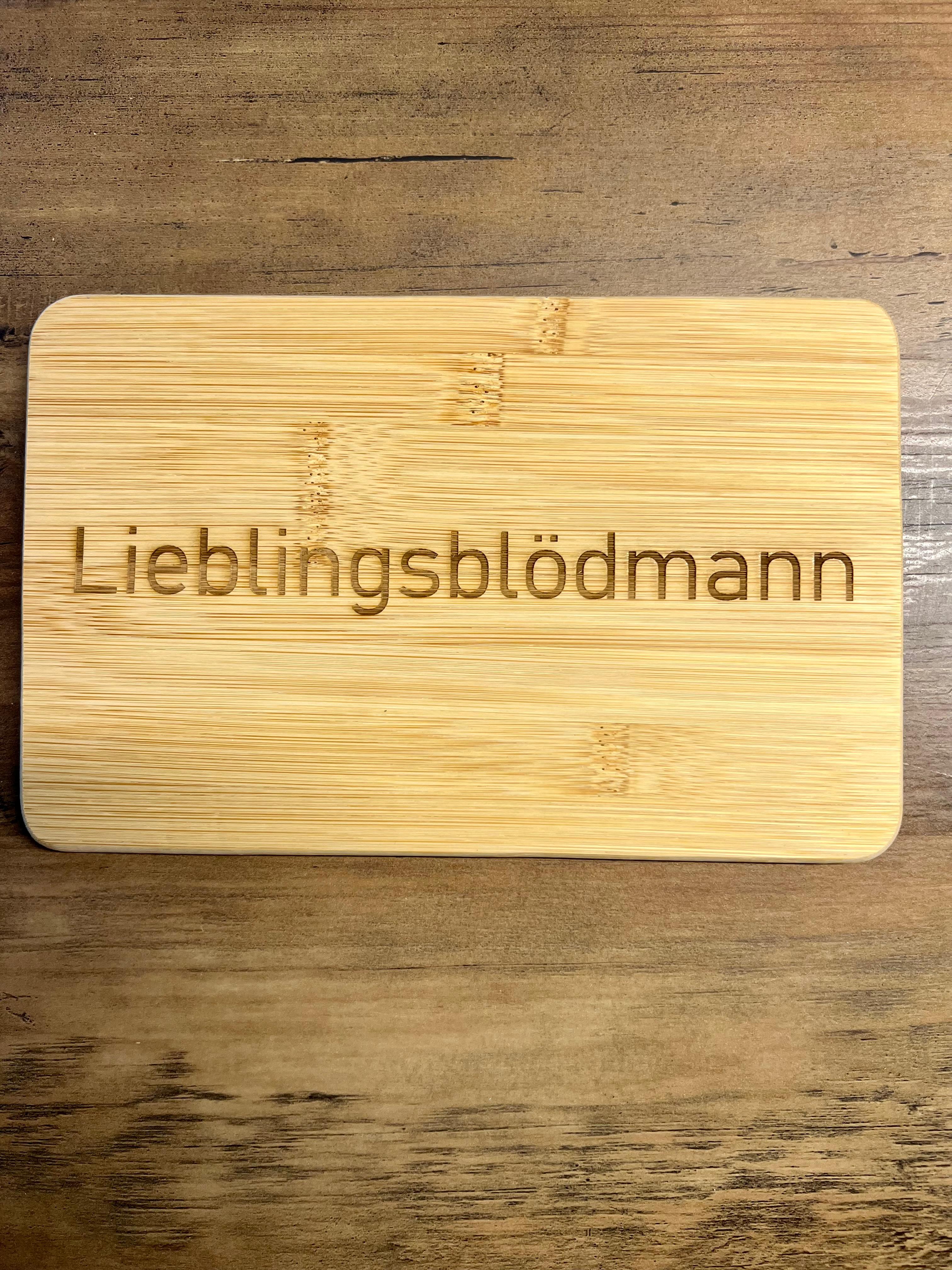 Frühstücksbrett "Lieblingsblödemann"