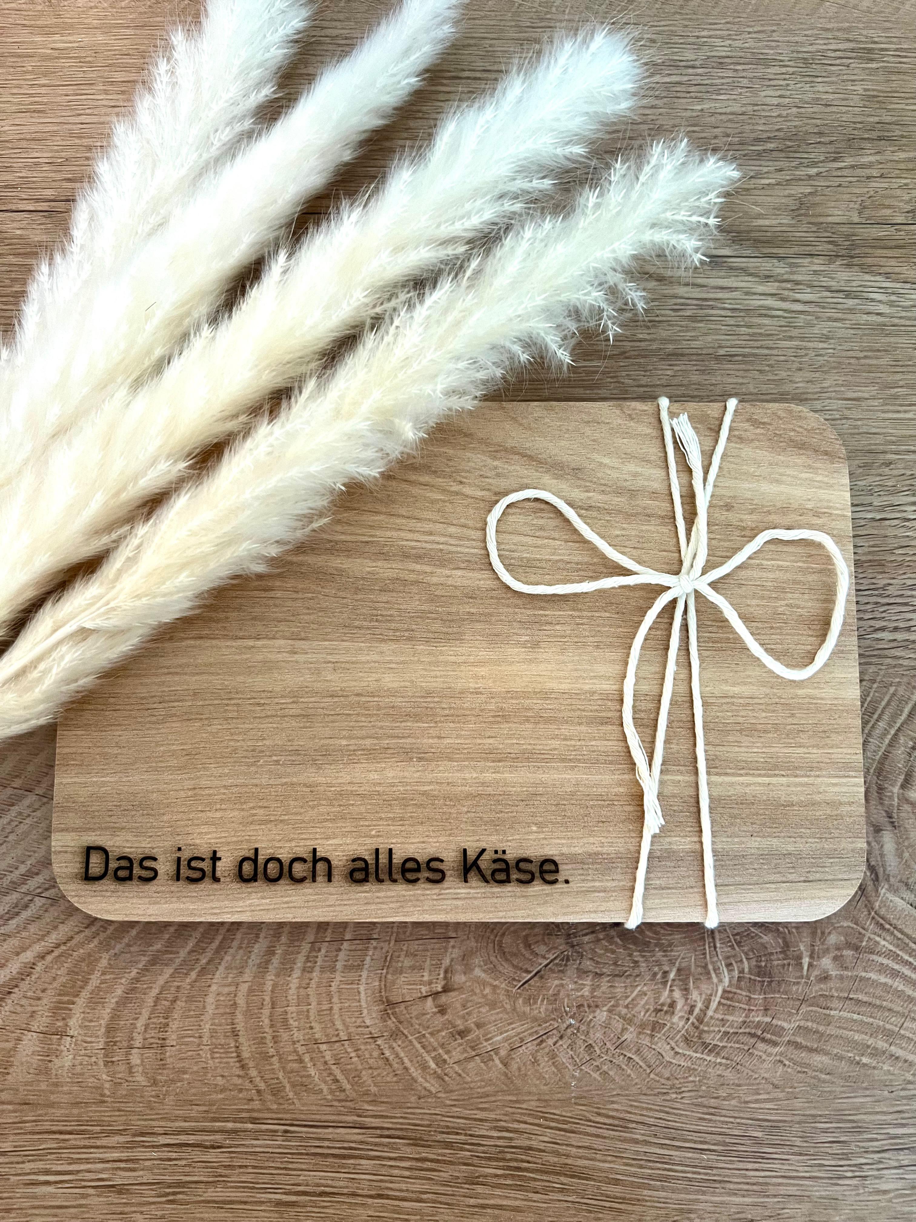 Schneidebrett "Das ist doch alles Käse.", aus Birkenholz