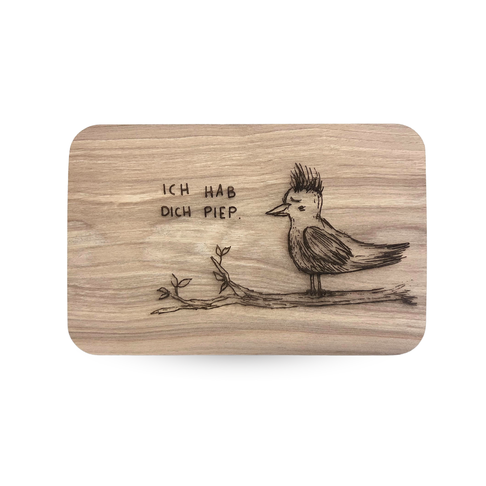 Schneidebrett "Ich hab dich piep"