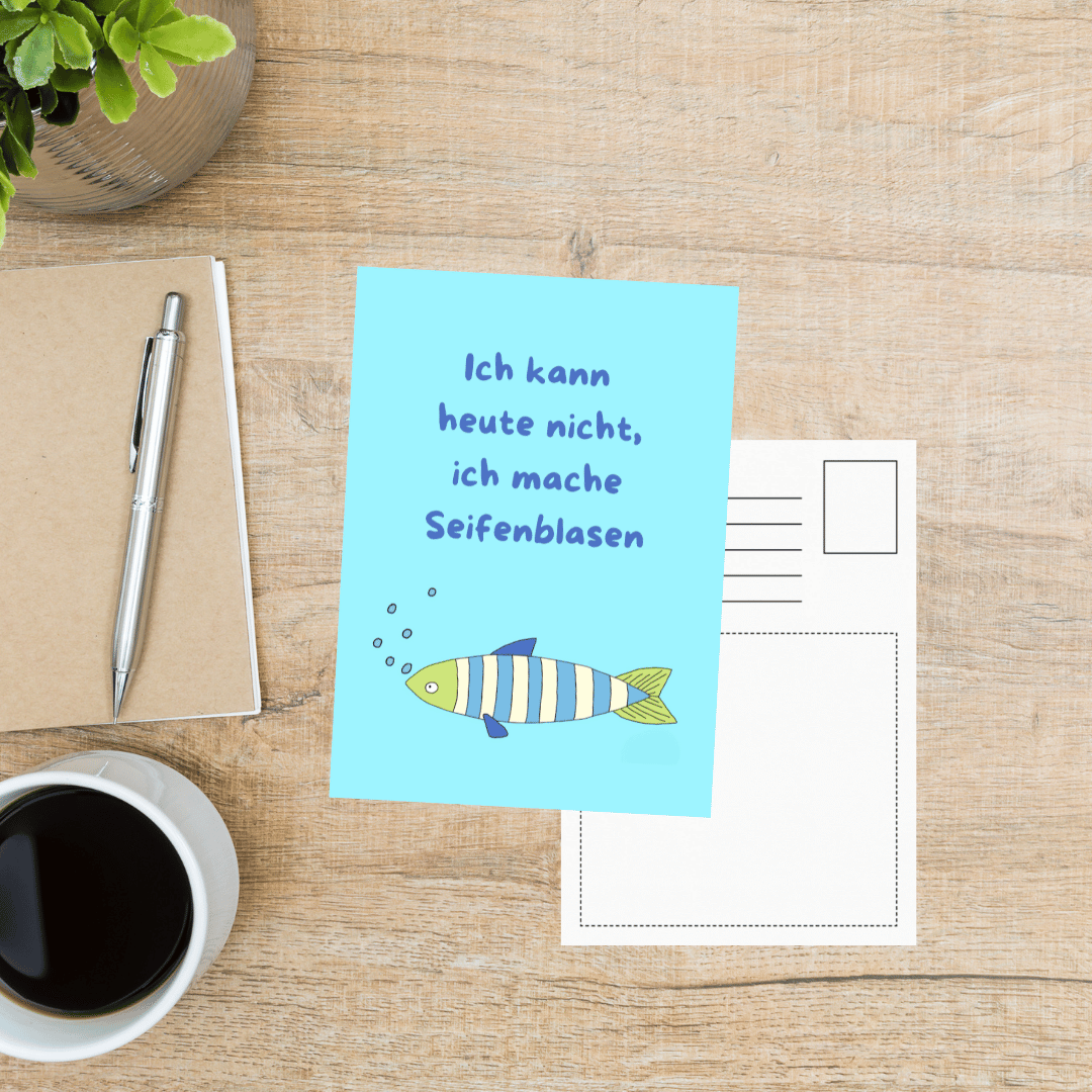 Postkarte "Ich kann heute nicht, ich mache Seifenblasen"